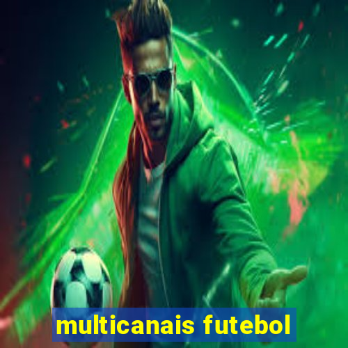 multicanais futebol